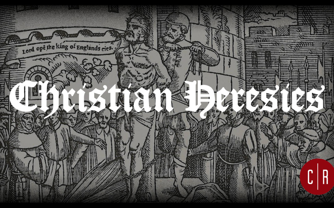 Christian Heresies: “Did Jesus Physically Rise From the Dead?” (4/21/19)