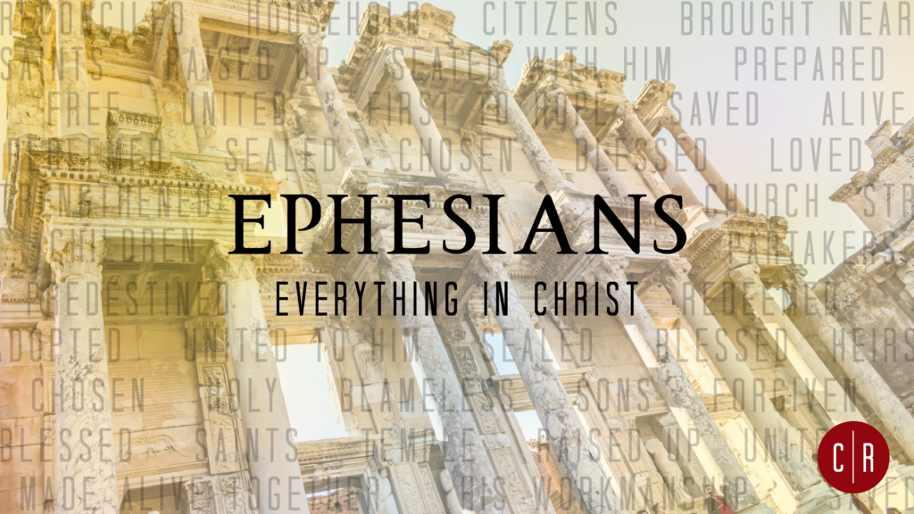 ephesians-everything-in-christ-crossroads-church